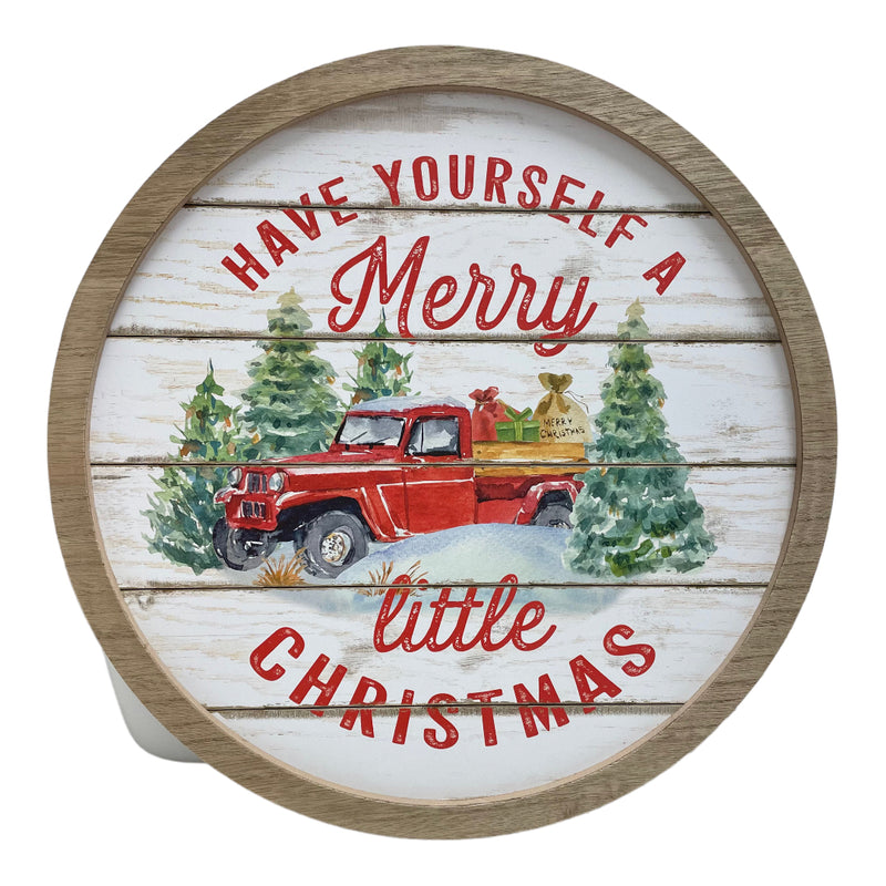 CHRISTMAS  HAVE YOURSELF A MERRY LITTLE CHRISTMAS  13 1/2”